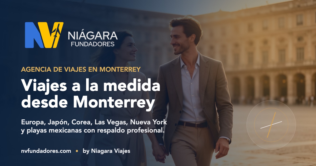 Agencia de viajes premium en Monterrey | NV Fundadores